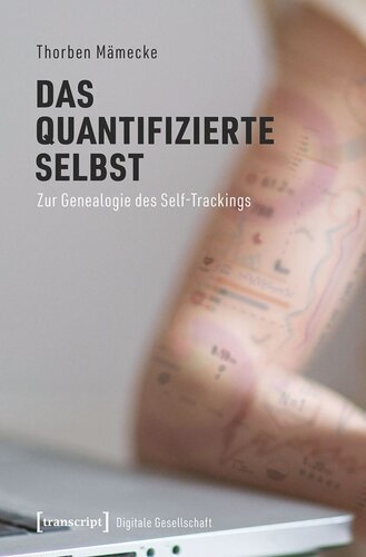 Das quantifizierte Selbst: Zur Genealogie des Self-Trackings