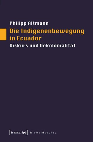 Die Indigenenbewegung in Ecuador: Diskurs und Dekolonialität