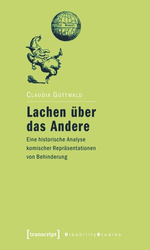 Lachen über das Andere: Eine historische Analyse komischer Repräsentationen von Behinderung