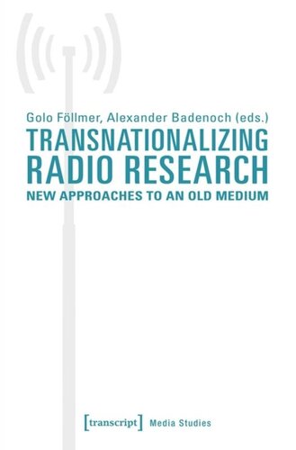 Transnationalizing Radio Research: New Approaches to an Old Medium