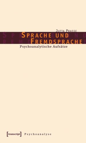 Sprache und Fremdsprache: Psychoanalytische Aufsätze