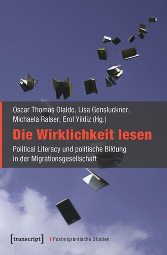 Die Wirklichkeit lesen: Political Literacy und politische Bildung in der Migrationsgesellschaft