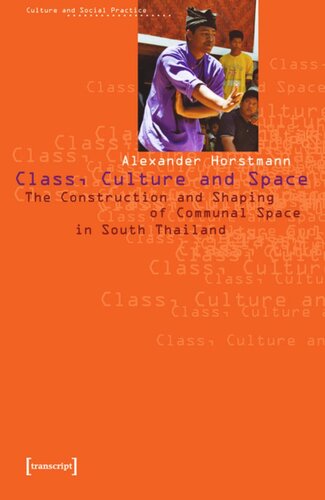 Class, Culture and Space: The Construction and Shaping of Communal Space in South Thailand