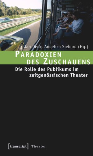 Paradoxien des Zuschauens: Die Rolle des Publikums im zeitgenössischen Theater