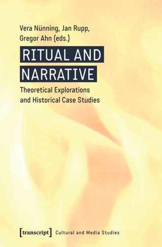 Ritual and Narrative: Theoretical Explorations and Historical Case Studies