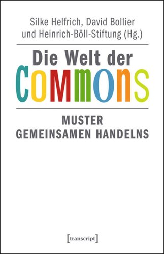 Die Welt der Commons: Muster gemeinsamen Handelns