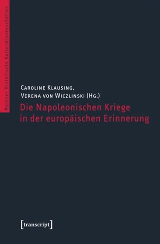 Die Napoleonischen Kriege in der europäischen Erinnerung