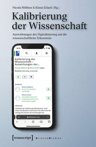 Kalibrierung der Wissenschaft: Auswirkungen der Digitalisierung auf die wissenschaftliche Erkenntnis