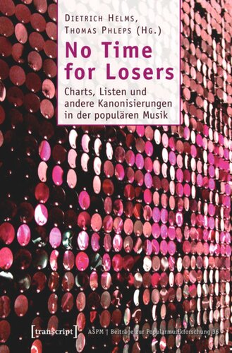 No Time for Losers: Charts, Listen und andere Kanonisierungen in der populären Musik