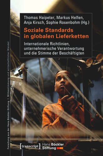 Soziale Standards in globalen Lieferketten: Internationale Richtlinien, unternehmerische Verantwortung und die Stimme der Beschäftigten