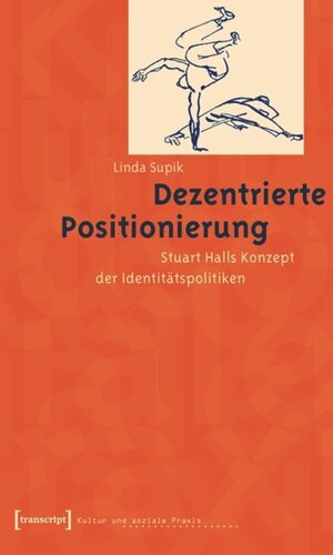 Dezentrierte Positionierung: Stuart Halls Konzept der Identitätspolitiken