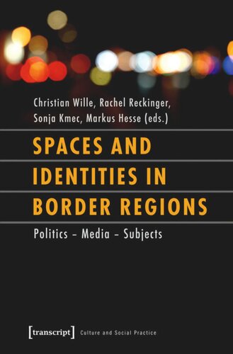 Spaces and Identities in Border Regions: Politics - Media - Subjects