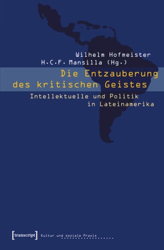 Die Entzauberung des kritischen Geistes: Intellektuelle und Politik in Lateinamerika