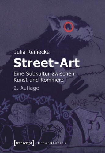 Street-Art: Eine Subkultur zwischen Kunst und Kommerz