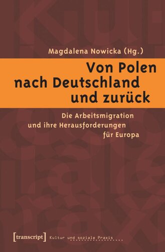 Von Polen nach Deutschland und zurück: Die Arbeitsmigration und ihre Herausforderungen für Europa