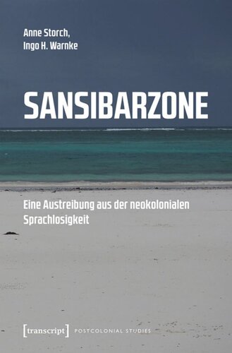 Sansibarzone: Eine Austreibung aus der neokolonialen Sprachlosigkeit