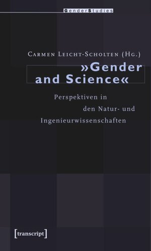 »Gender and Science«: Perspektiven in den Natur- und Ingenieurwissenschaften