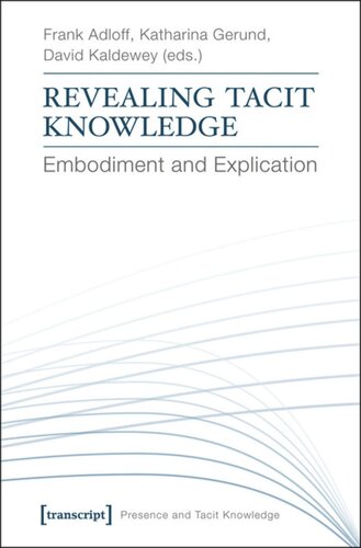 Revealing Tacit Knowledge: Embodiment and Explication