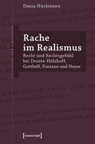 Rache im Realismus: Recht und Rechtsgefühl bei Droste-Hülshoff, Gotthelf, Fontane und Heyse