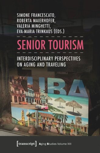 Senior Tourism: Interdisciplinary Perspectives on Aging and Traveling