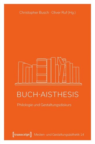 Buch-Aisthesis: Philologie und Gestaltungsdiskurs