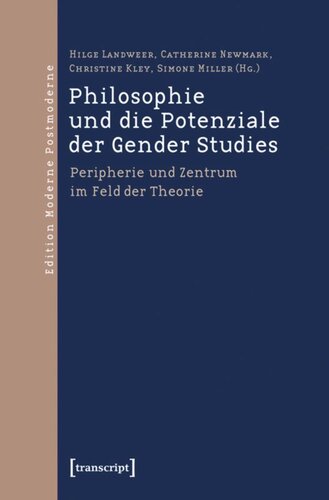 Philosophie und die Potenziale der Gender Studies: Peripherie und Zentrum im Feld der Theorie