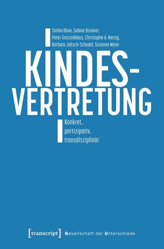 Kindesvertretung: Konkret, partizipativ, transdisziplinär