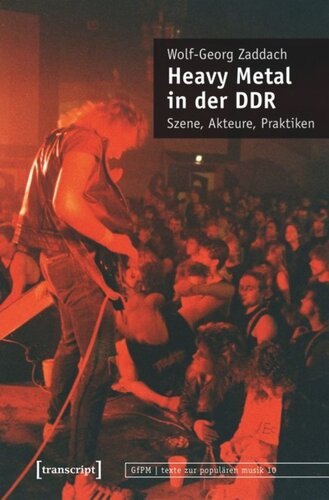 Heavy Metal in der DDR: Szene, Akteure, Praktiken