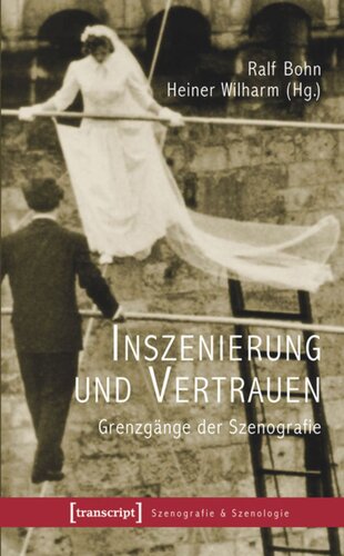 Inszenierung und Vertrauen: Grenzgänge der Szenografie