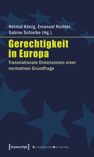 Gerechtigkeit in Europa: Transnationale Dimensionen einer normativen Grundfrage