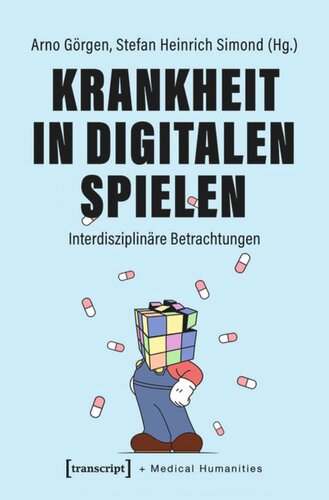 Krankheit in Digitalen Spielen: Interdisziplinäre Betrachtungen