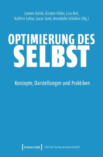 Optimierung des Selbst: Konzepte, Darstellungen und Praktiken