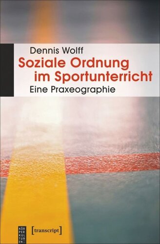 Soziale Ordnung im Sportunterricht: Eine Praxeographie