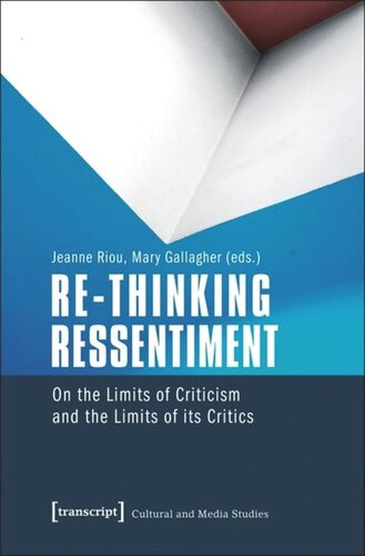 Re-thinking Ressentiment: On the Limits of Criticism and the Limits of its Critics