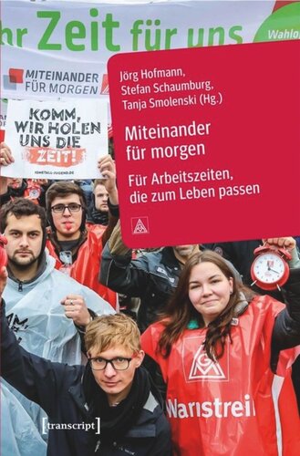 Miteinander für morgen: Für Arbeitszeiten, die zum Leben passen