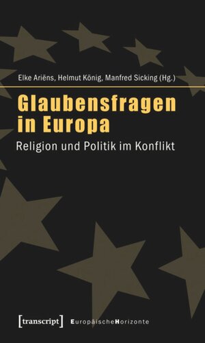 Glaubensfragen in Europa: Religion und Politik im Konflikt