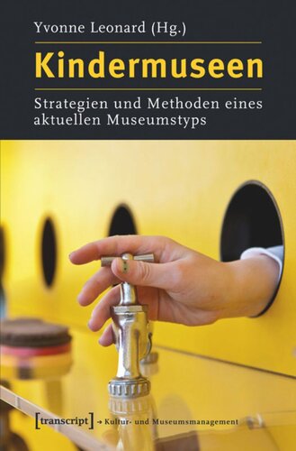 Kindermuseen: Strategien und Methoden eines aktuellen Museumstyps