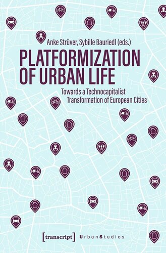 Platformization of Urban Life: Towards a Technocapitalist Transformation of European Cities