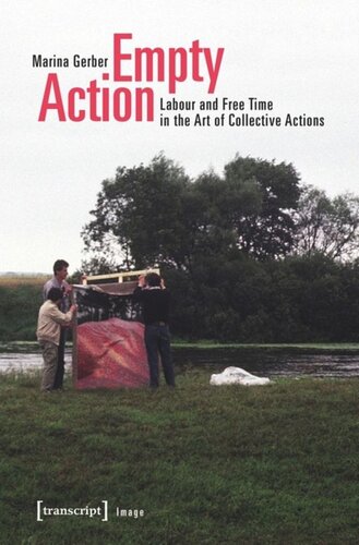 Empty Action: Labour and Free Time in the Art of Collective Actions