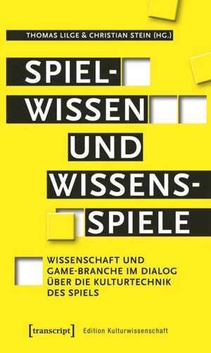 Spielwissen und Wissensspiele: Wissenschaft und Game-Branche im Dialog über die Kulturtechnik des Spiels