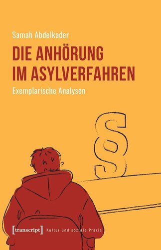 Die Anhörung im Asylverfahren: Exemplarische Analysen