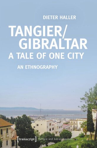 Tangier/Gibraltar - A Tale of One City: An Ethnography