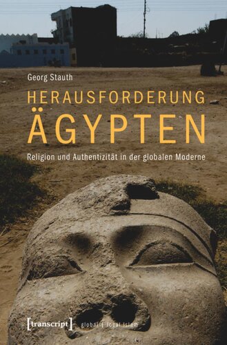 Herausforderung Ägypten: Religion und Authentizität in der globalen Moderne