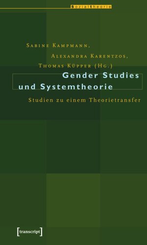 Gender Studies und Systemtheorie: Studien zu einem Theorietransfer