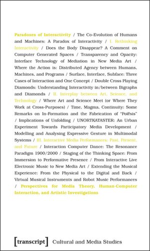 Paradoxes of Interactivity: Perspectives for Media Theory, Human-Computer Interaction, and Artistic Investigations