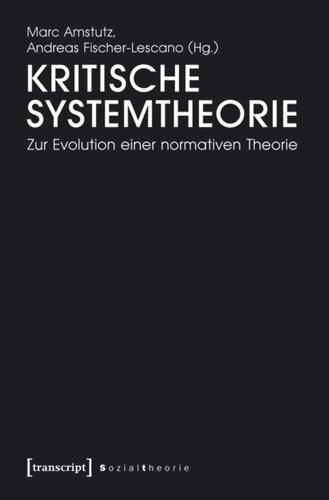 Kritische Systemtheorie: Zur Evolution einer normativen Theorie