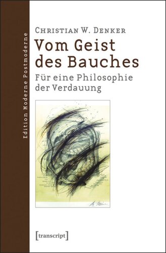 Vom Geist des Bauches: Für eine Philosophie der Verdauung