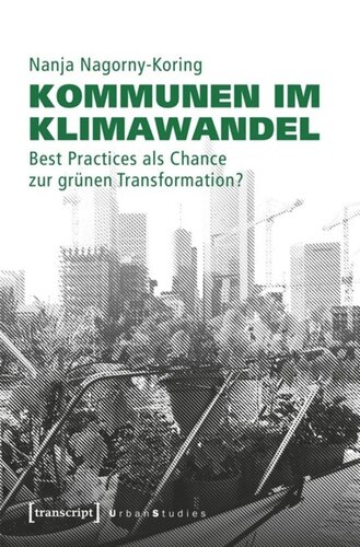 Kommunen im Klimawandel: Best Practices als Chance zur grünen Transformation?