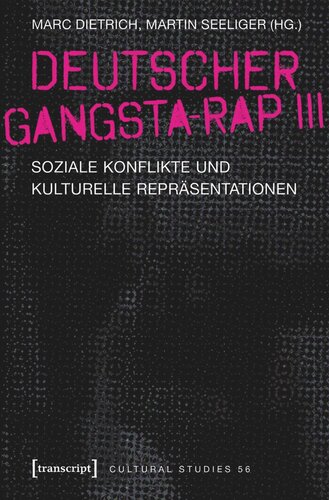 Deutscher Gangsta-Rap III: Soziale Konflikte und kulturelle Repräsentationen