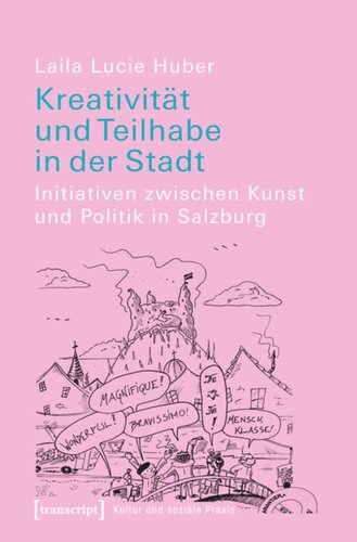 Kreativität und Teilhabe in der Stadt: Initiativen zwischen Kunst und Politik in Salzburg